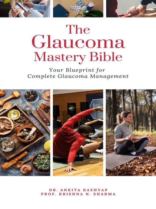 Title details for The Glaucoma Mastery Bible by Dr. Ankita Kashyap - Available